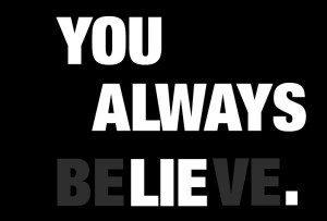 you-always-be-lie-ve_by_mircea-adrian-2012