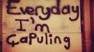 everyday i m capuling