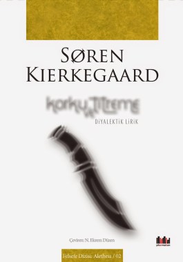 Soren Kierkegaard - Korku ve Titreme - Pharmakon - 2014